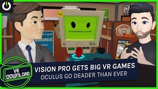 VR Download: Oculus Go Deader Than Ever, Apple Vision Pro Gets Flagship VR Games