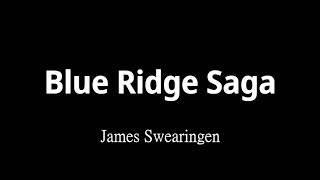 Blue Ridge Saga 藍色山脈傳奇 - James Swearingen