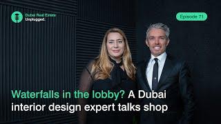 Episode 71: Waterfalls in the lobby? A Dubai interior design expert talks shop