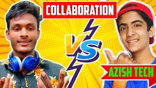 Collaboration With Azish Tech  || Best collaboration Sonu Dhiman vs Azish Tech || gf name leaked 