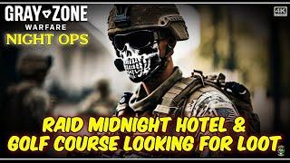 Gray Zone Warfare Night Ops 🟠Loot Run Midnight Hotel & Golf Club