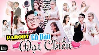 [Nhạc Chế] Cô Dâu Đại Chiến |Parody Ham TV| Chị Đại-Yến Ngọc-Sang Vũ-Anh Thư-Trần Thu