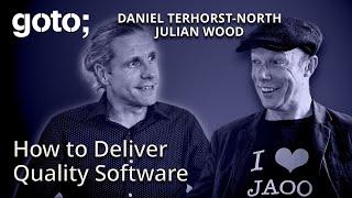 How to Deliver Quality Software Against All Odds • Daniel Terhorst-North & Julian Wood • GOTO 2024