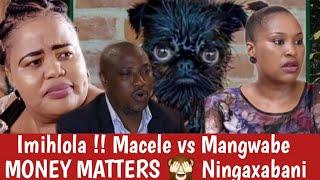 Mangwabe vs Macele: MONEY MATTERS | Uthando Nesthembu S7 Ep16