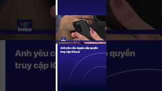 Anh yêu cầu Apple cấp quyền truy cập iCloud| VTV Index