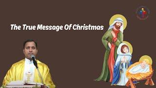 The True Message Of Christmas - Fr Joseph Edattu VC