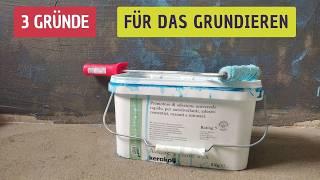 3 Gründe für das Grundieren!