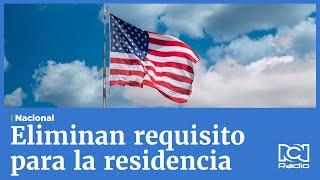 Estados Unidos: eliminaron requisito para la residencia permanente