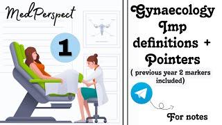 Gynaecology Imp definitions + Pointers (2 markers) | For revision @medperspect | Part 1
