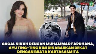 Gagal Nikah dengan Muhammad Fardhana, Ayu Ting-Ting Kini Dikabarkan Dekat dengan Brata Kartasasmita