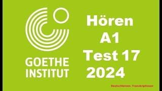 Goethe Zertifikat A1 Hören - 2024 - Test 17.