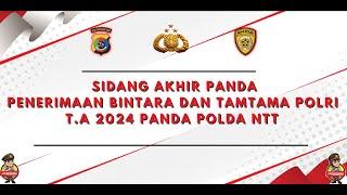 SIDANG AKHIR PANDA PENERIMAAN BINTARA DAN TAMTAMA POLRI T.A 2024 PANDA POLDA NTT