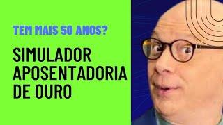 SIMULADOR DA APOSENTADORIA DE OURO