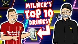 JAMES MILNER's TOP 10 DRINKS ️Spoiler Alert️