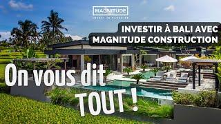ON VOUS DIT TOUT sur l'investissement à Bali avec Magnitude Construction !
