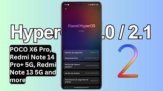 HyperOS 2.0 / 2.1 Updates - POCO X6 Pro, Redmi Note 14 Pro+ 5G, Redmi Note 13 Pro 5G and more