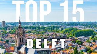 TOP 15 Things To Do In Delft  Travel Guide