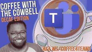 Whiteboard Co-Authoring in a Microsoft Teams Meeting - Coffee with the Cowbell DECAF