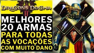DRAGON'S DOGMA 2 - 20 MELHORES ARMAS PARA TODAS AS VOCAÇÕES!!!