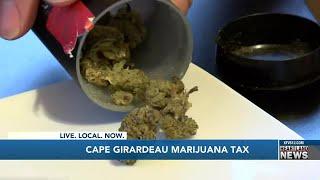 Cape Girardeau Marijuana Tax | KFVS