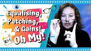 Reducing my Normalised Glasses AGAIN! | Equalizing, Patching and Gains | EndMyopia Progress