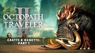 The Apothecary & Hunter : Part 1 | Octopath Traveler 2 Playthrough (Part 12)