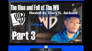 The Rise and Fall of Hosted By Tracy G. Jackson:The Rise and Fall of The WB Part 3