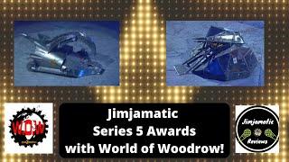 Series 5 awards (with World of Woodrow!)