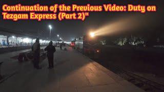 Continuation of the Previous Video: Duty on Tezgam Express (Part 2)"