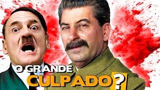 STALIN foi o GRANDE CULPADO pela Segunda Guerra Mundial?