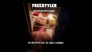 Freestyler (Bomfunk MC's Cover by Buczyfer feat. MC Junk & Daimon)