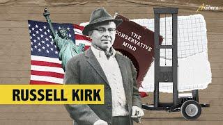 Russell Kirk: Az amerikai konzervativizmus atyja