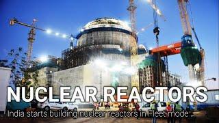 India is deploying 10 nuclear reactors in fleet mode