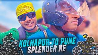 KOLHAPUR TO PUNE || SPLENDER GHEVUN GELO 🫂