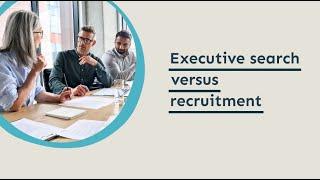 Executive search headhunting versus recruitment