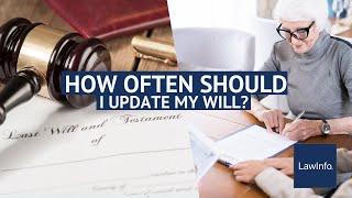 How Often Should I Update My Will? | LawInfo