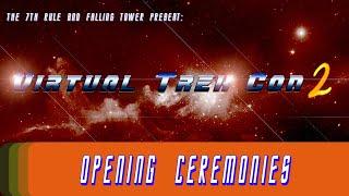 VTC2 Opening Ceremonies | Virtual Trek Con 2