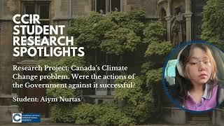 CCIR Student Spotlights: Aiym on Canada's Climate Change Problem