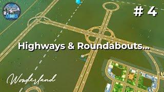 Mastering Highways & Roads in Cities Skylines | Wonderland #4