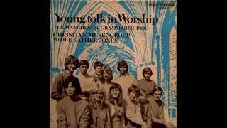 The Manchester Grammar School Christian Music Group - Young Folk in Worship (1971)