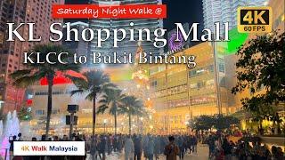 [4K 60fps HDR] SATURDAY NIGHT WALK @ Kuala Lumpur Shopping Mall | KLCC to BUKIT BINTANG - Christmas