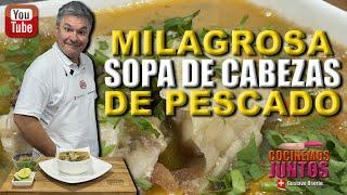 Como hacer una SOPA DE CABEZAS DE PESCADO | magia contra la edad