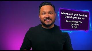 Join us at Microsoft 365 Copilot: Developer Camp on November 7th!