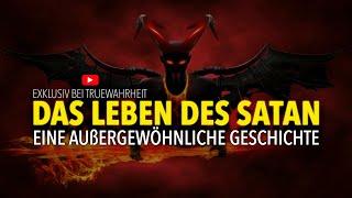 Das Leben des Satan - Das Geheimnis des Bösen | Eine wahre Geschichte | TrueWahrheit