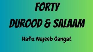 Forty Durood & Salaam | Hafiz Najeeb Gangat | 21/03/2024