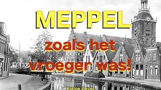 MEPPEL zoals het vroeger was! DEEL 1.