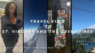 REUNITING WITH FRIENDS AND FAMILY IN ST VINCENT AND THE GRENADINES | TRAVEL VLOG | VACATION #vincy