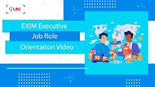 EXIM Executive - Job Role Orientation Video