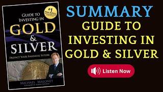 Summary of Guide To Investing In Gold And Silver by Michael Maloney | #AudioBook #booktok #booktube