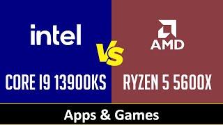 Intel Core i9 13900KS vs AMD Ryzen 5 5600X - Apps & Games (RTX 4090)